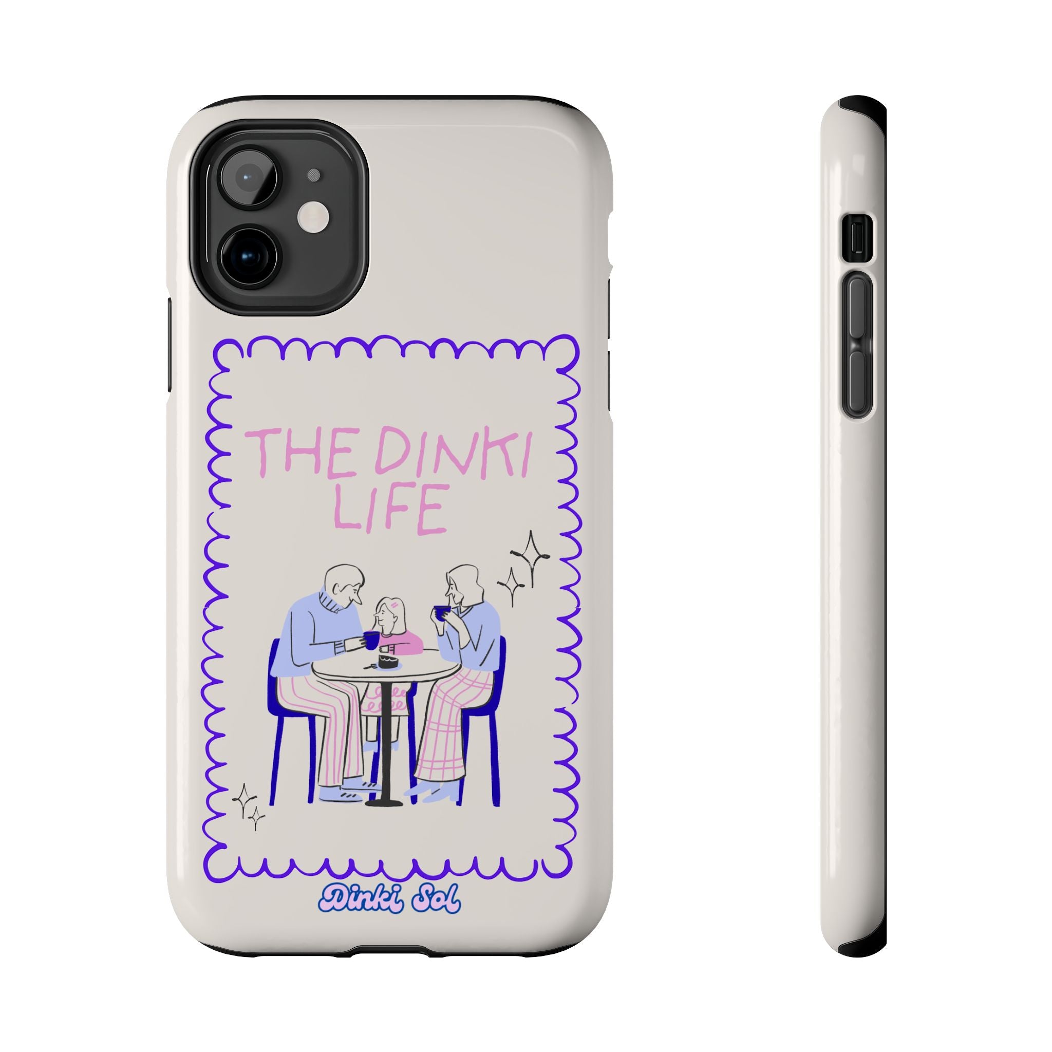 The Dinki life Tough Phone Case