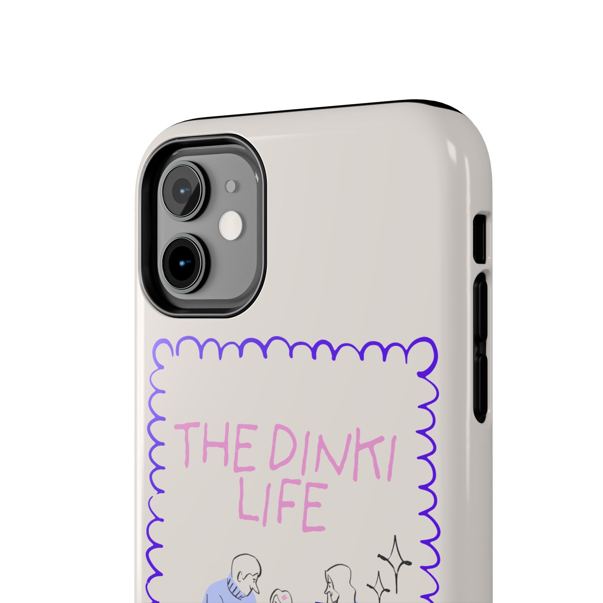 The Dinki life Tough Phone Case